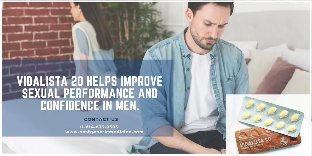 How can Vidalista 20 help improve sexual performance and confidence in men?